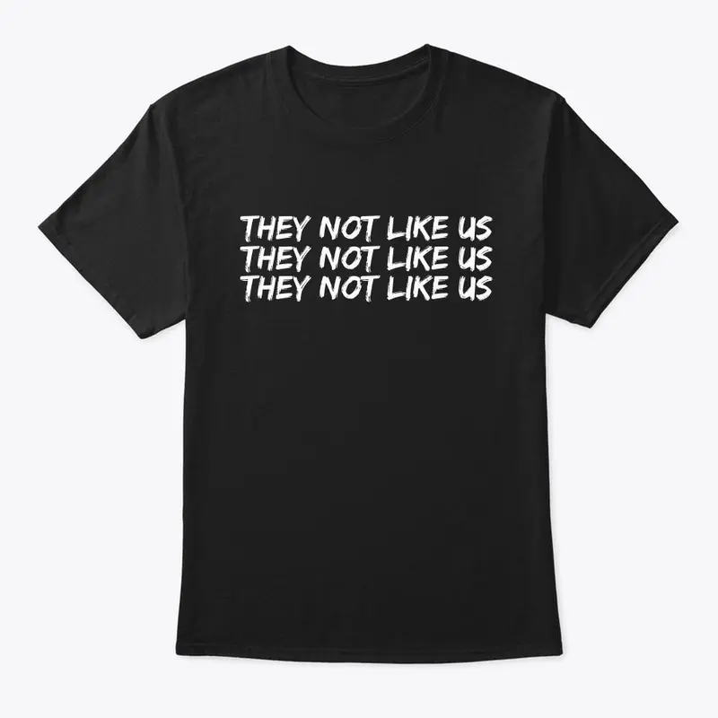 THEY NOT LIKE US x3 - Black